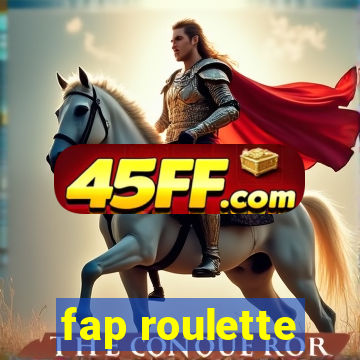 fap roulette